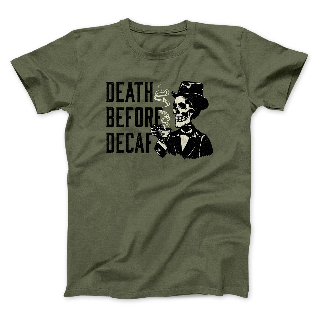 Death Before Decaf Men/Unisex T-Shirt | Funny Shirt from Famous In Real Life