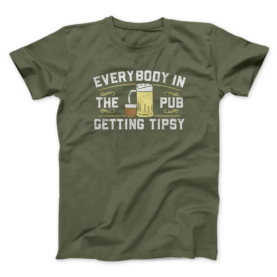 Everybody In The Pub Is Getting Tipsy Men/Unisex T-Shirt | Funny Shirt from Famous In Real Life