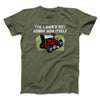 The Lawn's Not Gonna Mow Itself Funny Men/Unisex T-Shirt Military Green | Funny Shirt from Famous In Real Life
