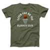Catch You On The Flippity Flip Men/Unisex T-Shirt Military Green | Funny Shirt from Famous In Real Life
