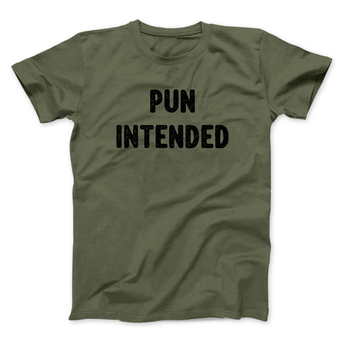 Pun Intended Funny Men/Unisex T-Shirt | Funny Shirt from Famous In Real Life