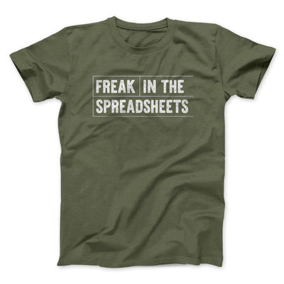 Freak In The Spreadsheets Funny Men/Unisex T-Shirt Military Green | Funny Shirt from Famous In Real Life