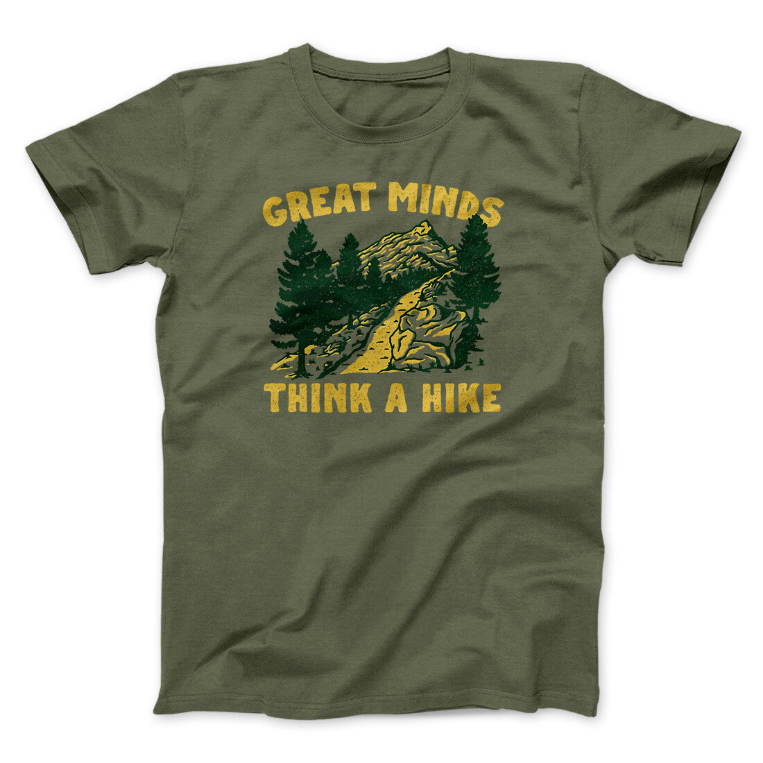 Great Minds Think A Hike Men/Unisex T-Shirt | Funny Shirt from Famous In Real Life