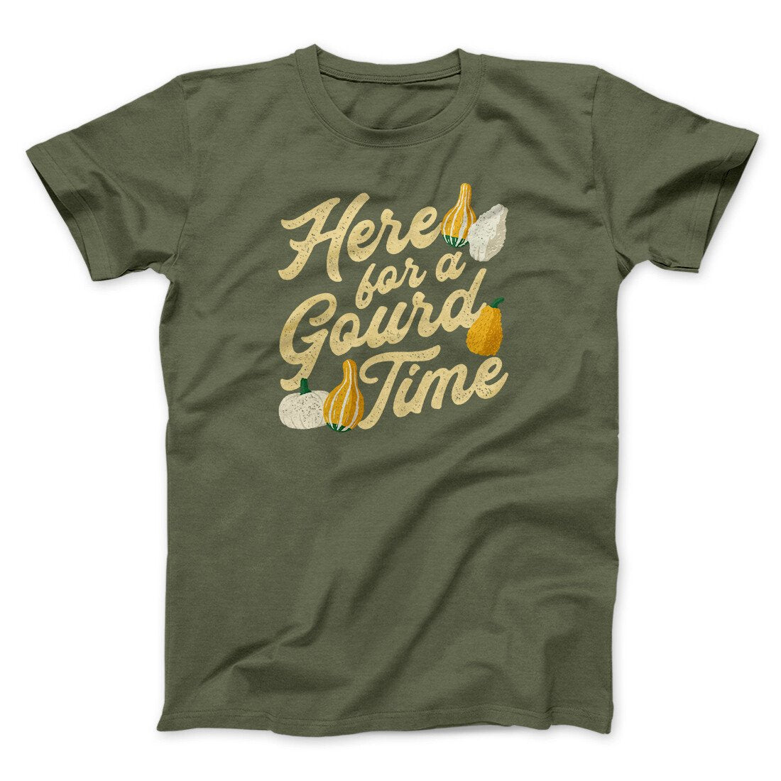 Here For A Gourd Time Funny Thanksgiving Men/Unisex T-Shirt | Funny Shirt from Famous In Real Life