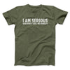 I Am Serious, And Don’t Call Me Shirley Men/Unisex T-Shirt Military Green | Funny Shirt from Famous In Real Life