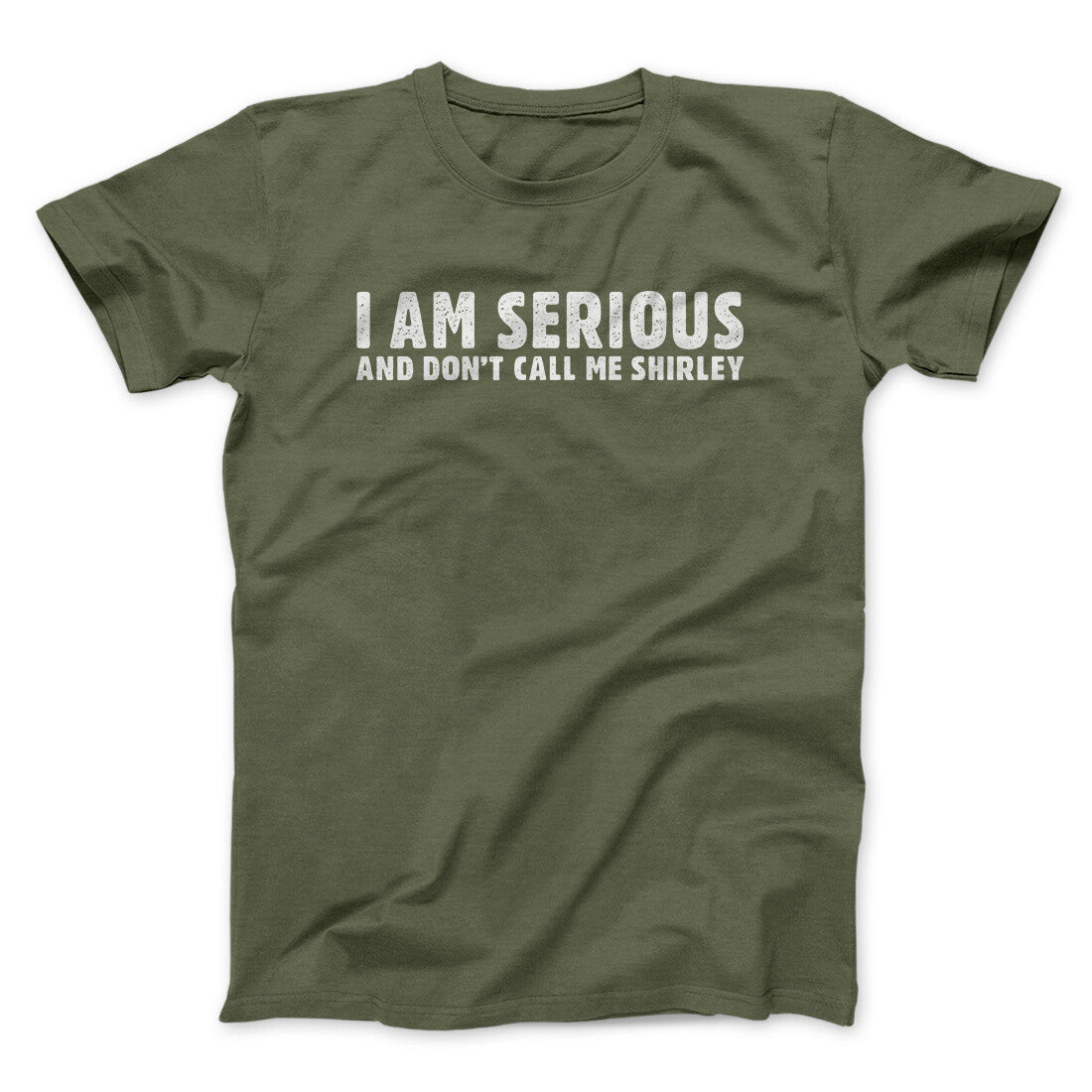 I Am Serious, And Don’t Call Me Shirley Funny Movie Men/Unisex T-Shirt | Funny Shirt from Famous In Real Life