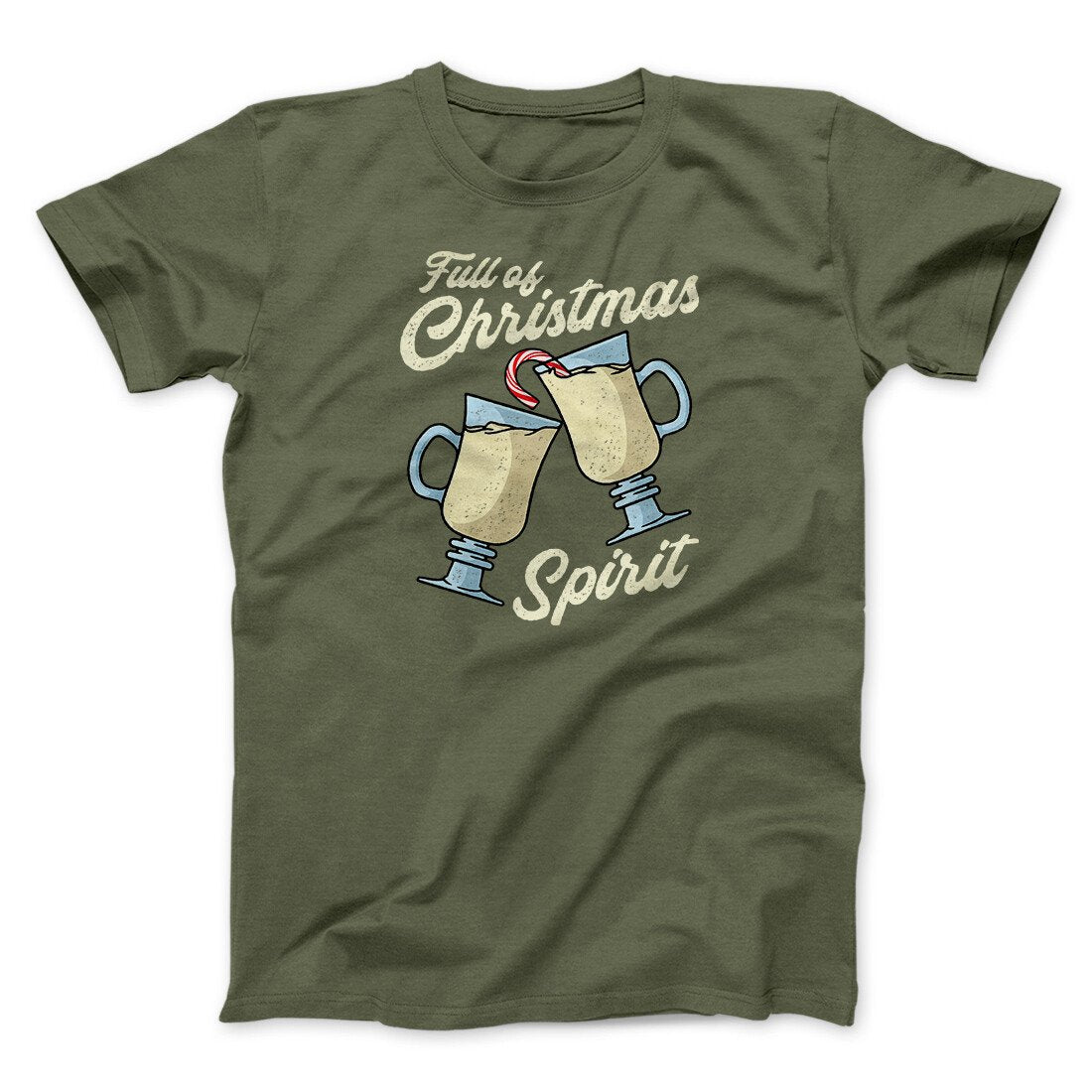 Full Of Christmas Spirit Men/Unisex T-Shirt | Funny Shirt from Famous In Real Life