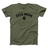 Dog Mom Men/Unisex T-Shirt Military Green | Funny Shirt from Famous In Real Life
