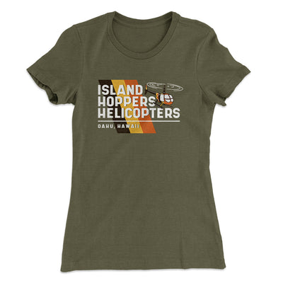 Island Hoppers Helicopters Women's T-Shirt Military Green | Funny Shirt from Famous In Real Life
