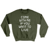Come With Me If You Want To Live Ugly Sweater Military Green | Funny Shirt from Famous In Real Life