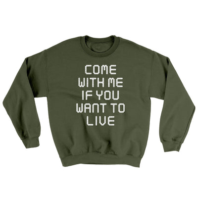 Come With Me If You Want To Live Ugly Sweater Military Green | Funny Shirt from Famous In Real Life