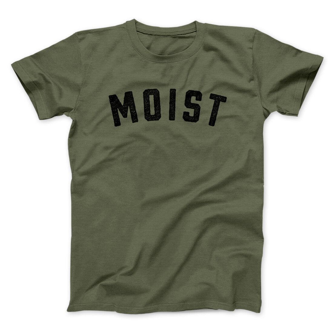 Moist Funny Men/Unisex T-Shirt | Funny Shirt from Famous In Real Life