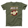 Jeez-Its Men/Unisex T-Shirt Military Green | Funny Shirt from Famous In Real Life