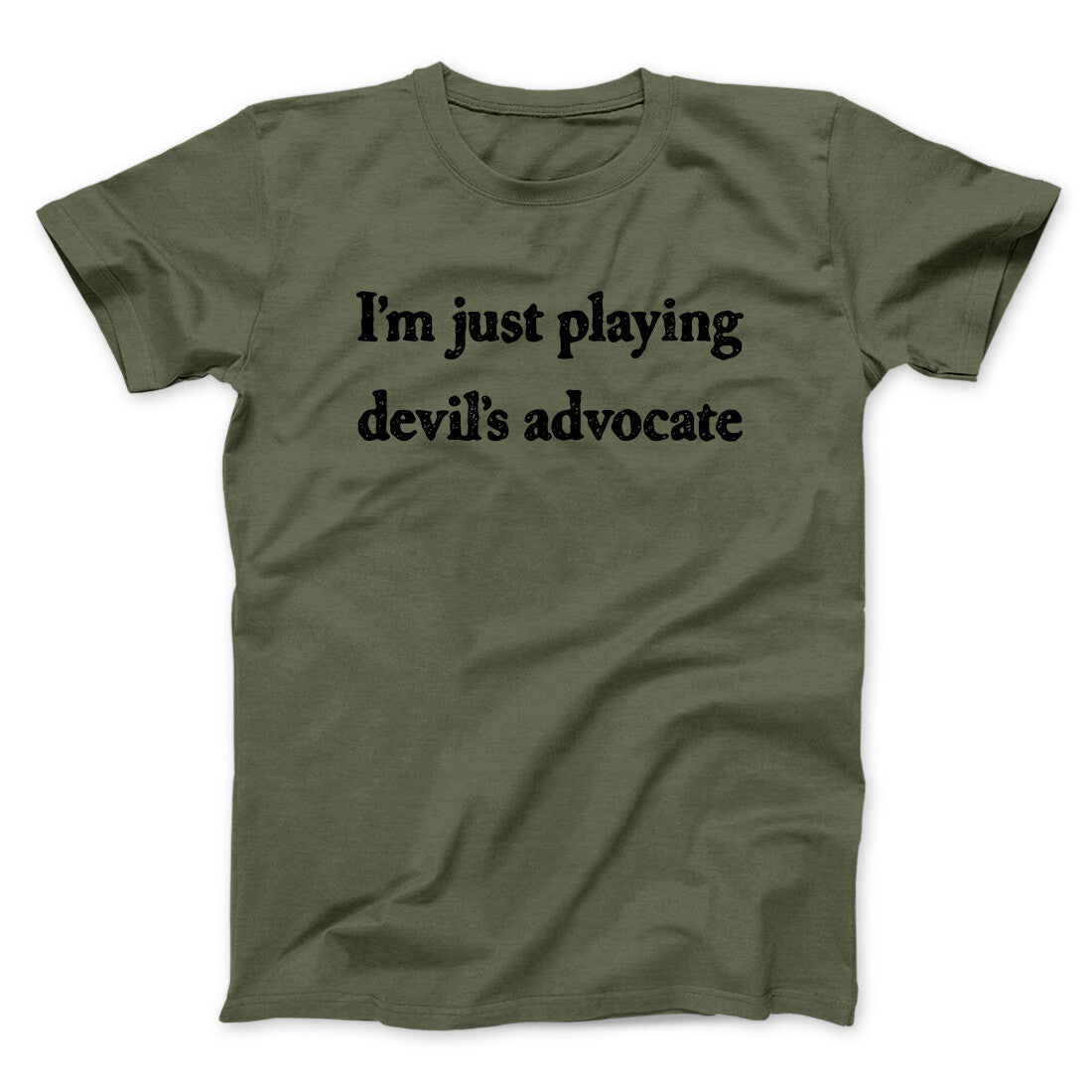 I’m Just Playing Devil’s Advocate Funny Men/Unisex T-Shirt | Funny Shirt from Famous In Real Life