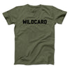 Wildcard Funny Men/Unisex T-Shirt Military Green | Funny Shirt from Famous In Real Life