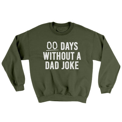 00 Days Without A Dad Joke Ugly Sweater Military Green | Funny Shirt from Famous In Real Life
