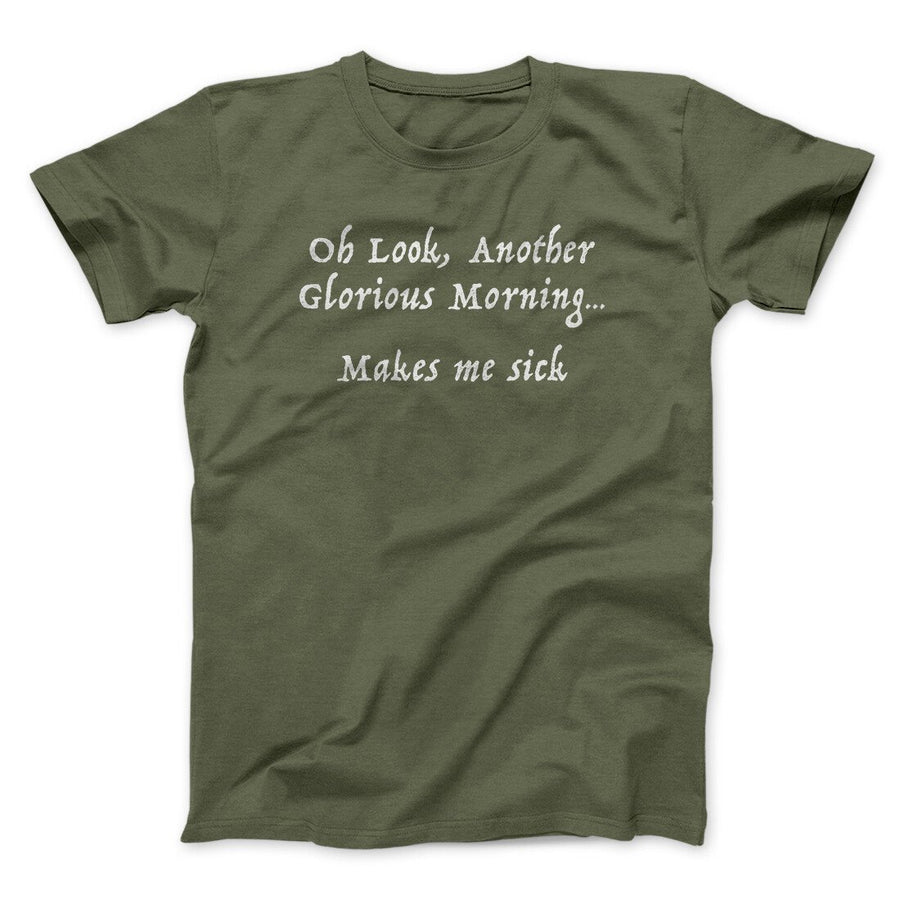 Another Glorious Morning Funny Movie Men/Unisex T-Shirt | Funny Shirt from Famous In Real Life