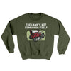 The Lawn's Not Gonna Mow Itself Ugly Sweater Military Green | Funny Shirt from Famous In Real Life
