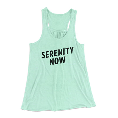 Serenity Now Women's Flowey Racerback Tank Top Mint | Funny Shirt from Famous In Real Life