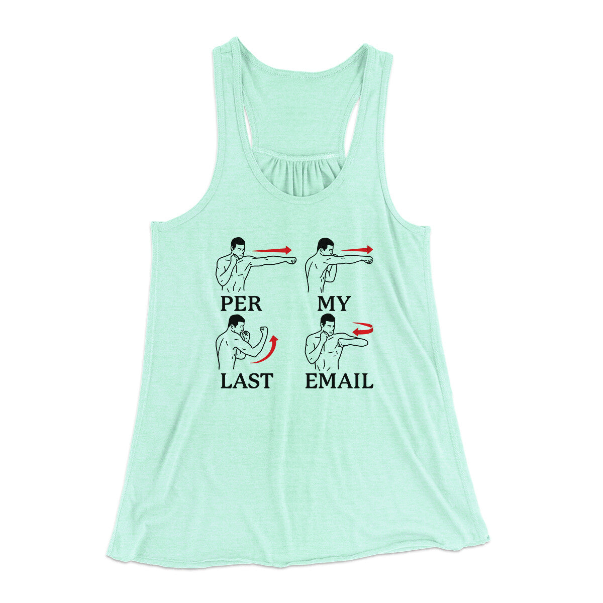 Per My Last Email Funny Women's Flowey Racerback Tank Top | Funny Shirt from Famous In Real Life