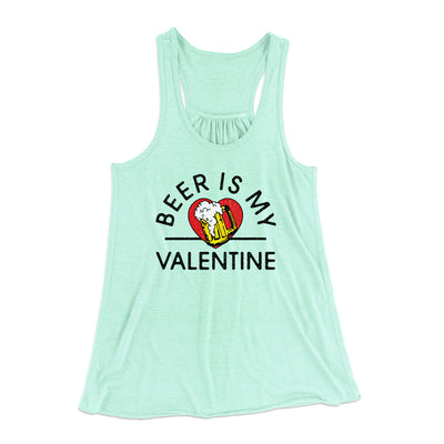 Beer Is My Valentine Women's Flowey Racerback Tank Top Mint | Funny Shirt from Famous In Real Life