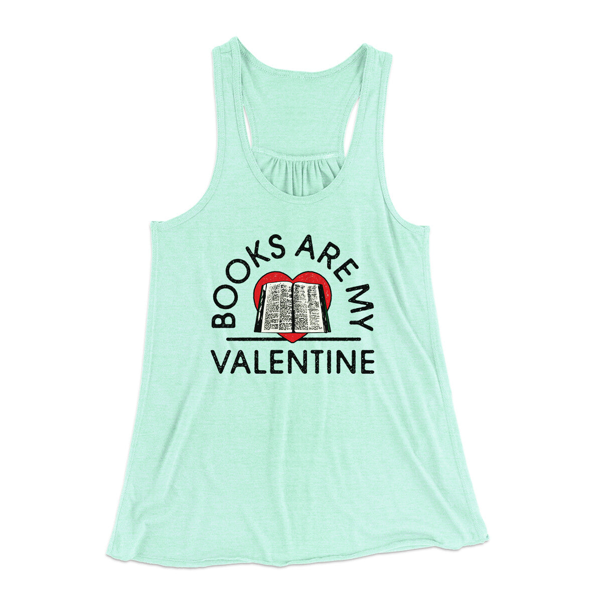 Books Are My Valentine Women's Flowey Racerback Tank Top | Funny Shirt from Famous In Real Life