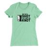 Buy Me A Shot I'm Tying The Knot Women's T-Shirt Mint | Funny Shirt from Famous In Real Life