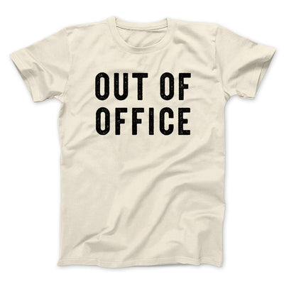 Out Of Office Men/Unisex T-Shirt Natural | Funny Shirt from Famous In Real Life