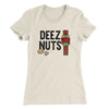 Deez Nuts Women's T-Shirt Natural | Funny Shirt from Famous In Real Life