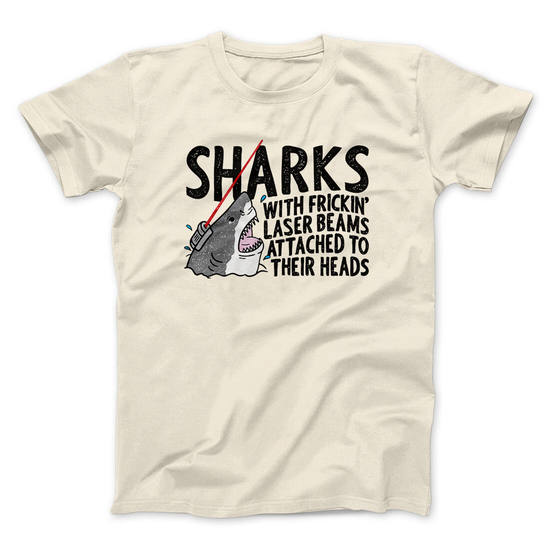 Sharks With Frickin’ Laser Beams Funny Movie Men/Unisex T-Shirt | Funny Shirt from Famous In Real Life