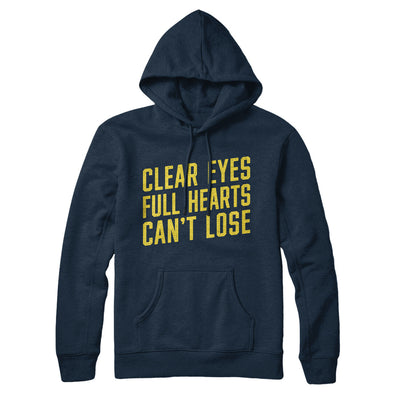 Clear Eyes, Full Hearts, Can’t Lose Hoodie Navy Blue | Funny Shirt from Famous In Real Life