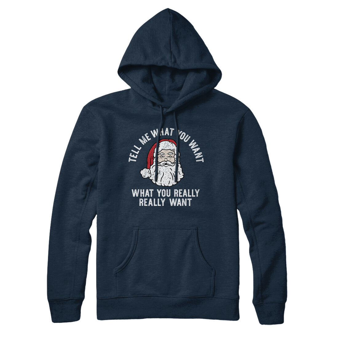 Tell Me What You Want, What You Really Really Want Hoodie Navy Blue | Funny Shirt from Famous In Real Life
