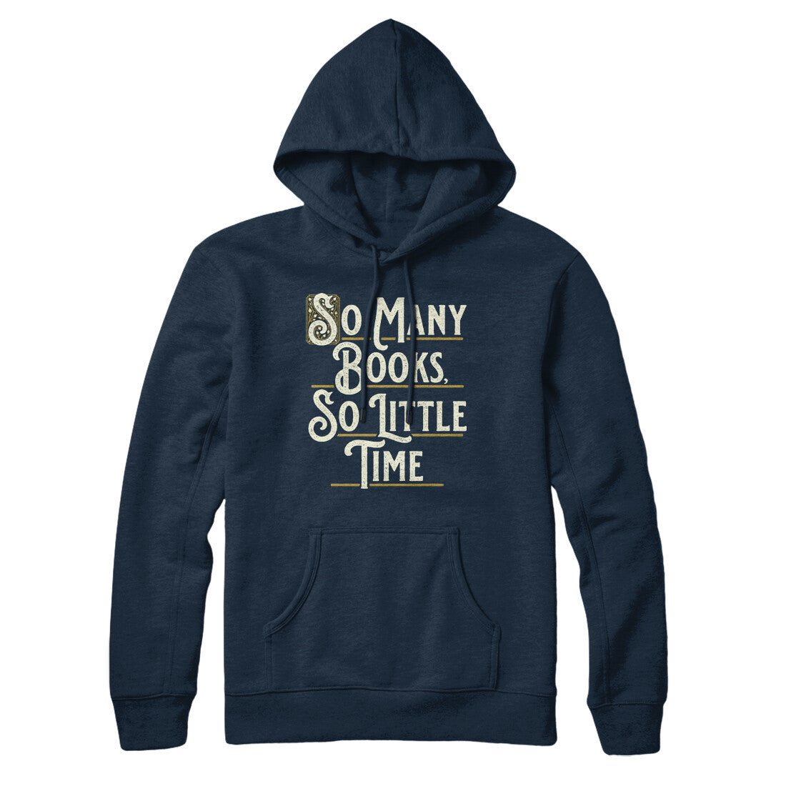 So Many Books, So Little Time Hoodie | Funny Shirt from Famous In Real Life