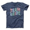 Team Bride Men/Unisex T-Shirt Navy Heather | Funny Shirt from Famous In Real Life