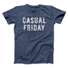 Casual Friday Funny Men/Unisex T-Shirt Navy Heather | Funny Shirt from Famous In Real Life