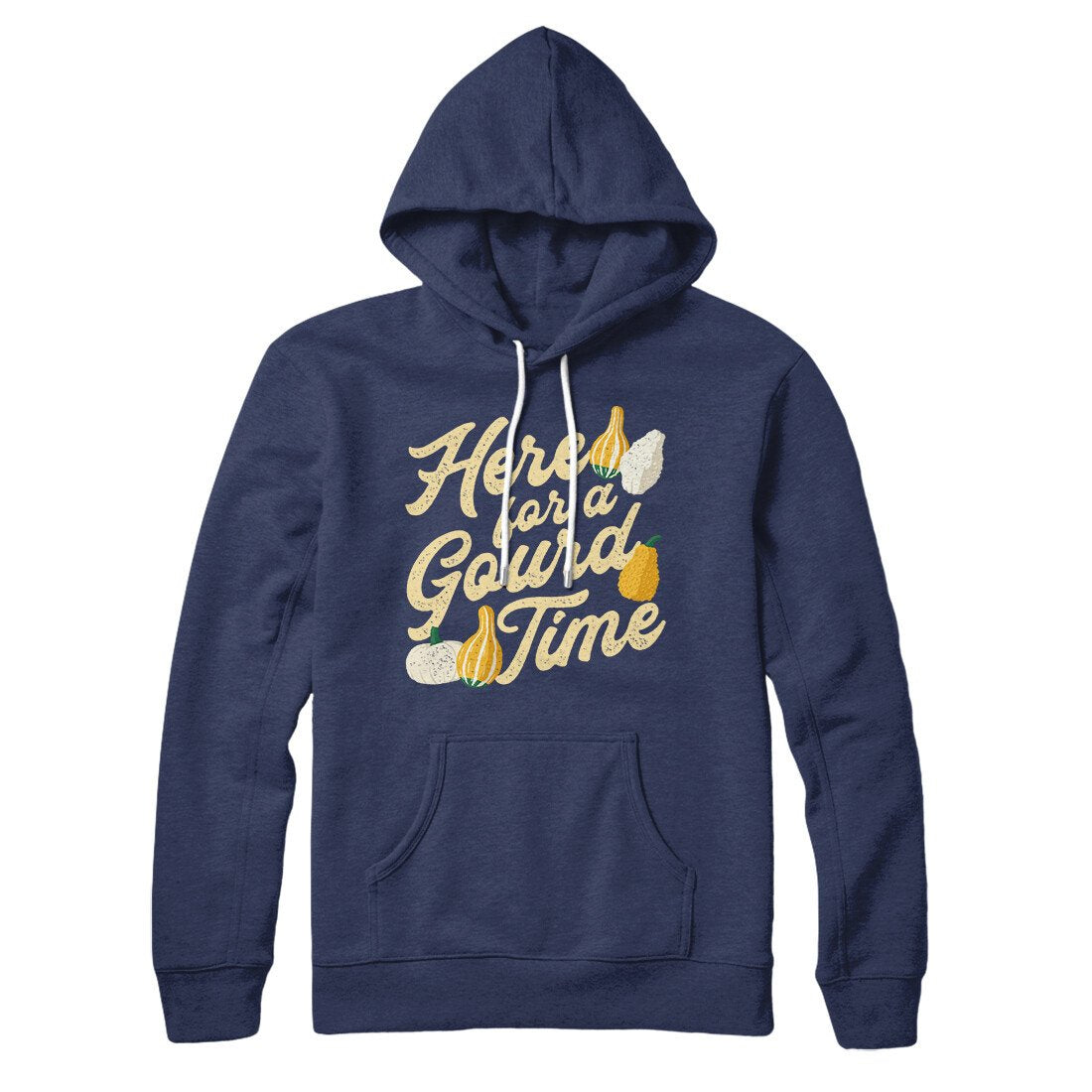 Here For A Gourd Time Hoodie | Funny Shirt from Famous In Real Life