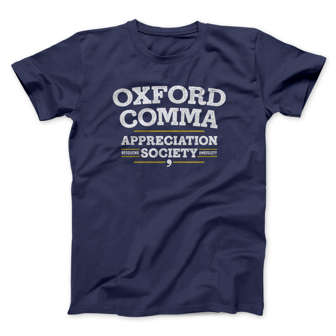 Oxford Comma Appreciation Society Funny Men/Unisex T-Shirt | Funny Shirt from Famous In Real Life