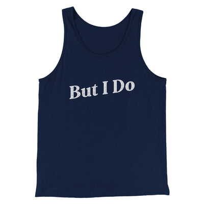 I Don't Do Matching Shirts, But I Do Funny Men/Unisex Tank Top Navy | Funny Shirt from Famous In Real Life