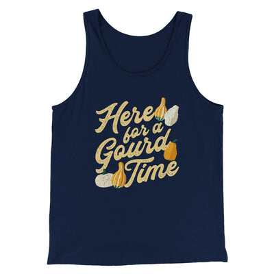 Here For A Gourd Time Men/Unisex Tank Top Navy | Funny Shirt from Famous In Real Life