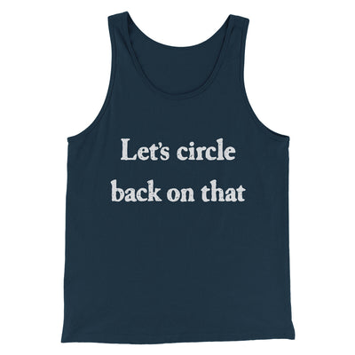 Let’s Circle Back On That Funny Men/Unisex Tank Top Navy | Funny Shirt from Famous In Real Life