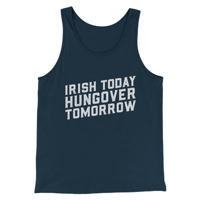 Irish Today, Hungover Tomorrow Men/Unisex Tank Top Navy | Funny Shirt from Famous In Real Life