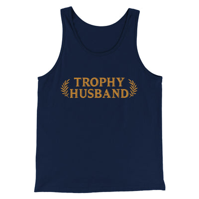 Trophy Husband Funny Men/Unisex Tank Top Navy | Funny Shirt from Famous In Real Life