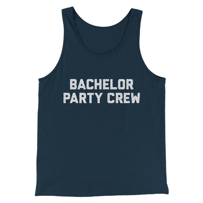 Bachelor Party Crew Men/Unisex Tank Top Navy | Funny Shirt from Famous In Real Life
