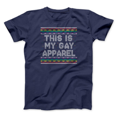 This Is My Gay Apparel Men/Unisex T-Shirt Navy | Funny Shirt from Famous In Real Life