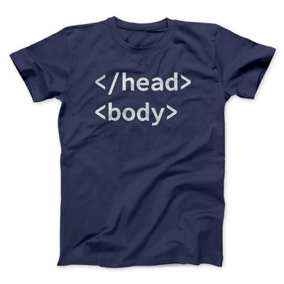 Html Head Body Funny Men/Unisex T-Shirt Navy | Funny Shirt from Famous In Real Life