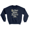 So Many Books, So Little Time Ugly Sweater Navy | Funny Shirt from Famous In Real Life