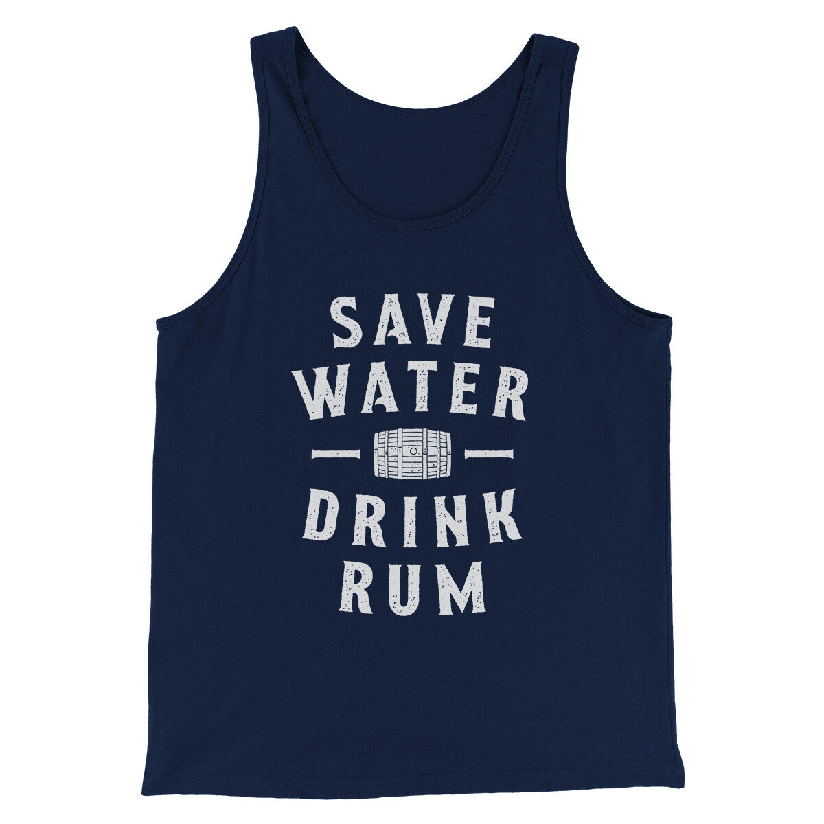 Save Water Drink Rum Men/Unisex Tank Top | Funny Shirt from Famous In Real Life