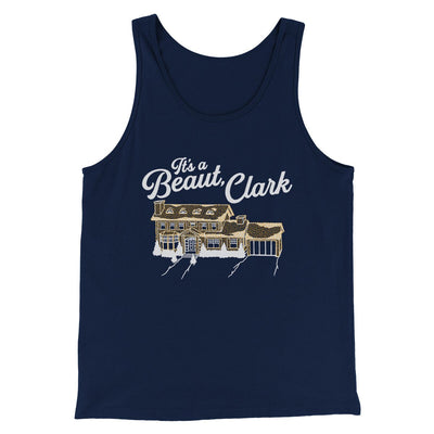Its A Beaut Clark Funny Movie Men/Unisex Tank Top Navy | Funny Shirt from Famous In Real Life