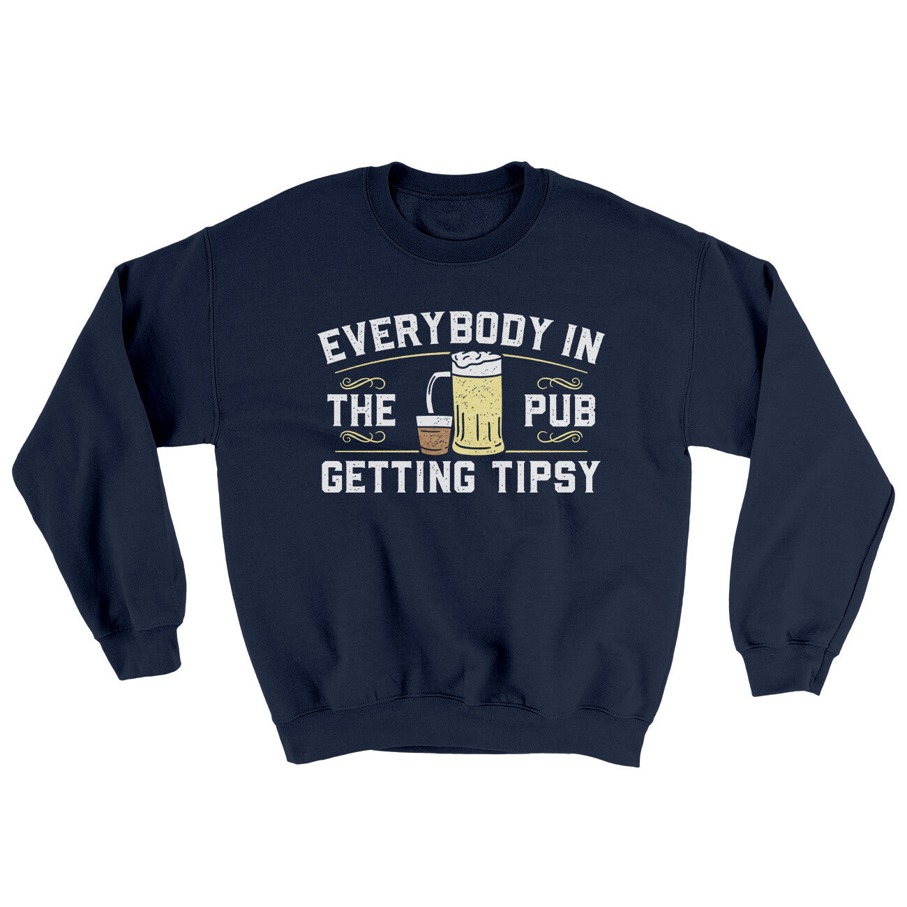 Everybody In The Pub Is Getting Tipsy Ugly Sweater | Funny Shirt from Famous In Real Life