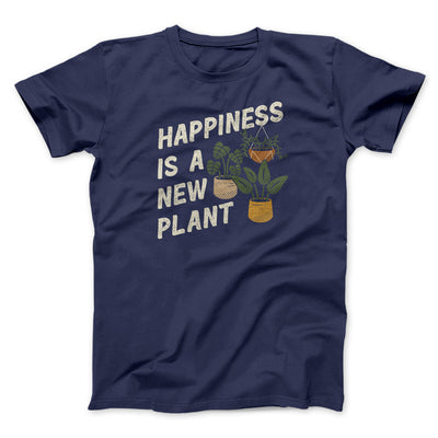 Happiness Is A New Plant Men/Unisex T-Shirt Navy | Funny Shirt from Famous In Real Life